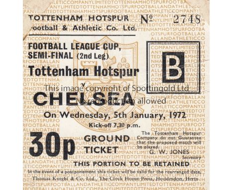 SPURS - CHELSEA 72    Ticket for the League Cup Semi-Final, Tottenham v Chelsea, 5/1/72 at White Hart Lane. Slight corner scu