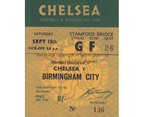 TICKET CHELSEA 56/7    Chelsea home ticket v Birmingham , 15/9/56, reserved seat.  Good