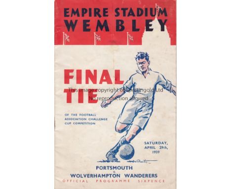 FA CUP FINAL 1939   Programme FA Cup Final Portsmouth v Wolverhampton Wanderers at Wembley 29th April 1939. Lacks staples wit