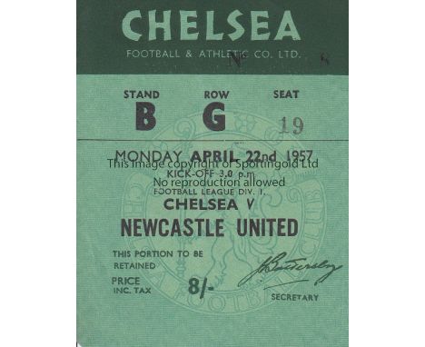 CHELSEA TICKET    Chelsea match ticket v Newcastle, 22/4/57, reserved seat, very slight fold.  Good