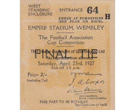 1927 CUP FINAL   Match ticket 1927 Cup Final, small tear to bottom edge, slight crease, teams named on reverse.   Fair-genera