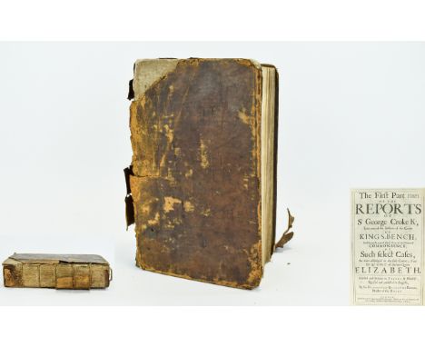 17th Century Book 1661. THE FIRST PART (THOUGH LAST PUBLISHED) OF THE REPORTS OF SR. GEORGE CROKE KT, Late. of King's-Bench, 