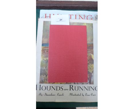 Vol. 'Hunting a Portrait' by Anne Holland, 'Hounds are Running' by Stanislaus Lynch illustrated by Tom Carr and a vol. 'The M