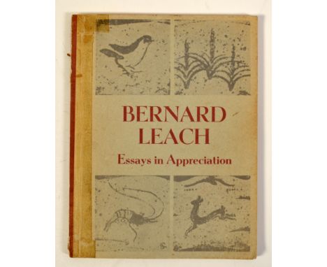 BERNARD LEACH
Essays in Appreciation 
Collected and edited by T. Barrow
Wellington, New Zealand 1960