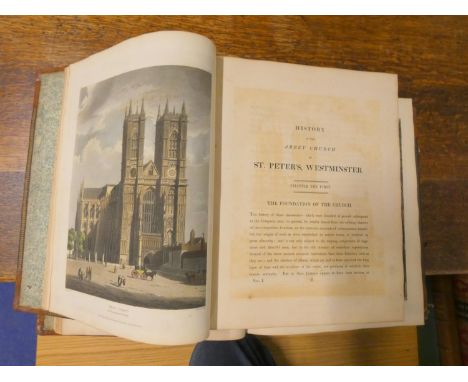 ACKERMANN R. (Pubs).&nbsp;&nbsp;The History of the Abbey Church of St. Peter's Westminster, Its Antiquities &amp; Monuments. 