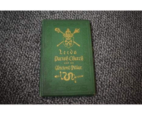 Leeds. Moore, Major R. W. - A History of the Parish Church of Leeds, &amp;c. Leeds: Richard Jackson, 1877. Original cloth. (1