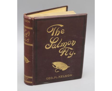 Kelson, George M. - The Salmon Fly, quarto, maroon cloth gilt, with 8 coloured plates and frontis portrait, London 1895