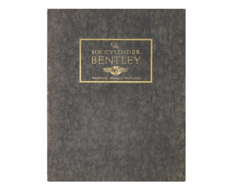A Six Cylinder Bentley '6½ Litre Model' Preliminary Abridged Particulars sales catalogue, number 9, dated August 1926,'The Br