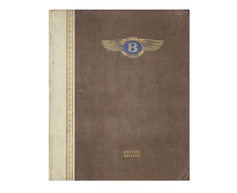 A Bentley Six and a Half Litre Six Cylinder Standard Model sales catalogue, Export Edition, number 27, dated October 1928,bro