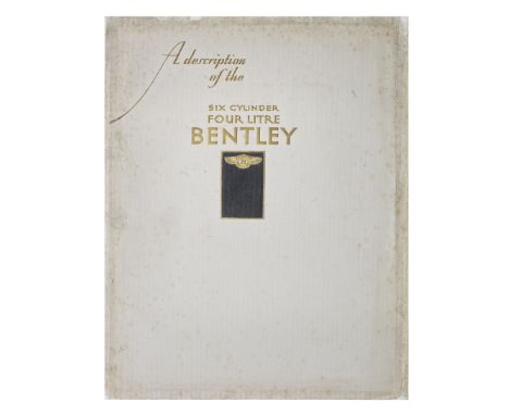 'A Description of the Six Cylinder Four Litre Bentley' sales catalogue, number 36, dated May 1931,pale grey card covers with 