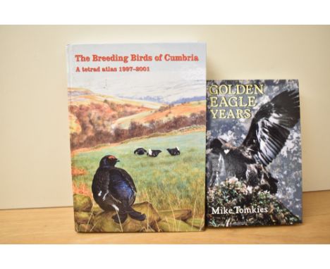 Birds. Two titles: Tomkies, Mike - Golden Eagle Years. 1994, revised edition. Signed by the author. Hardback in dust jacket. 