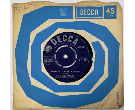 KING SIZE TAYLOR - SOMEBODY'S ALREADY TRYING 7" (ORIGINAL UK COPY - DECCA F.11935). Huge Mod/R&amp;B play-out from King Size 