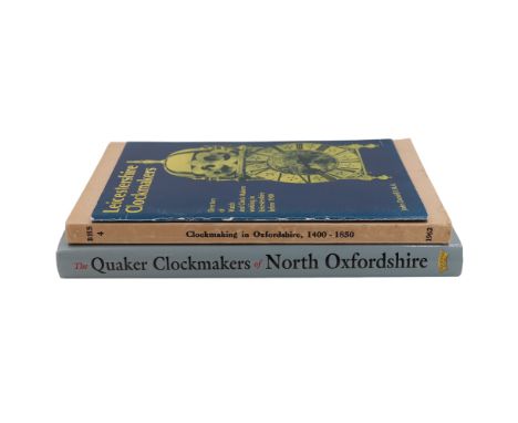 Three publications on clocks and clockmakers comprising John Daniell, "Leicestershire Clockmakers", Leicestershire Museums, 1