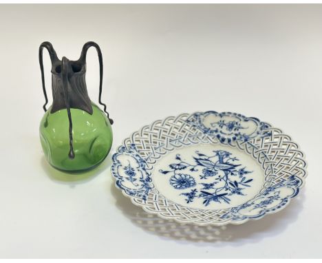 A Meissen blue and white blue onion reticulated plate (w- 24cm) (marked verso) and a Art Nouveau  green glass with cast metal