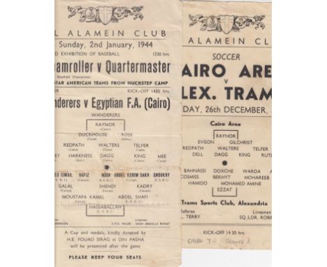 EGYPT - 43-44 Two single sheet programmes for games played at the El Alamein Club, Wanderers (Touring team) v Egyptian FA (Ca