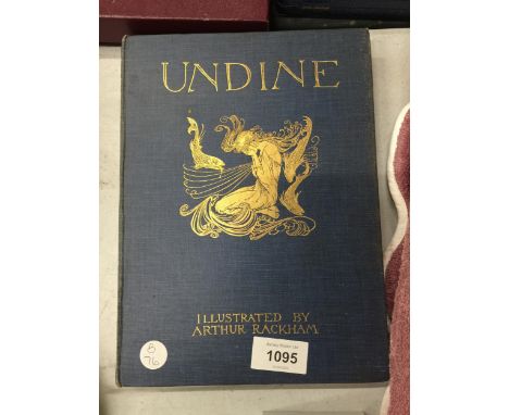 A 1909 FIRST EDITION BOOK 'UNDINE' ILLUSTRATED BY ARTHUR RACKHAM 