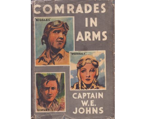 Comrades in Arms Stories of Biggles, Worrals and King by Captain W.E. Johns. First edition 1947 hardback book with dust jacke