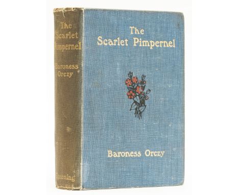 Orczy (Baroness) The Scarlet Pimpernel, first edition, light scattered foxing, original cloth with design to upper cover, spi