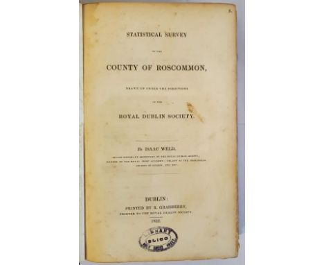 Weld, Isaac. Statistical Survey of the County of Roscommon, rawn up under the directions of the Royal Dublin Society. Dublin: