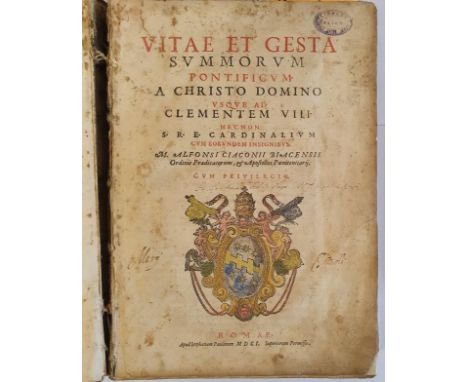 Vitae Et Gesta Summorum Pontificum A Christo Domino Usque Ad Clementem VIII Necnon S. R. E. Cardinalium Cum Eorundem Insignib