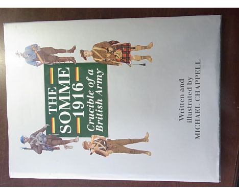 The Somme 1916, Crucible of a British Army By Michael Chappell, Published By Window Greene London (1998 ) Hardback