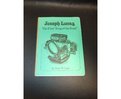 Joseph Lucas The First King of the Road Commemorative Edition . Celebrating 150th anniversary of the birth of Joseph Lucas .R