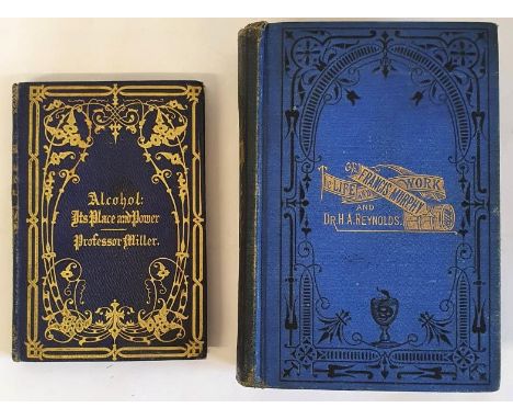 Alcohol: Its Place and Power – James Miller, Scottish Temperance League 1858. First UK Edition, First Printing. 151, [14] pp.