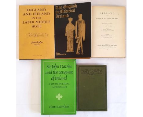 Ireland under Elizabeth and James the First by Spenser, Davies, Moryson. Edited by Morley. 1890; Scandinavian Relations with 