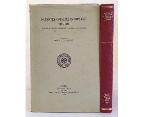Patentee Officers in Ireland 1173-1826 including High Sheriffs. Edited by Hughes. 1960. in dj. and Documents on the Affairs o