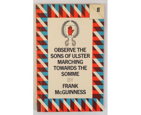 Frank McGuinness; Observe the Sons of Ulster Marching towards the Somme, Signed first edition, first print, Faber 1986 ,Very 
