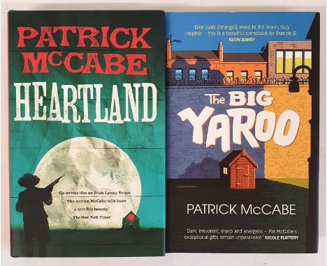 Patrick McCabe; Heartland, Signed first edition, first print HB, New Island 2018; The Big Yaroo, Signed first edition, first 