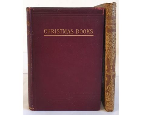 Charles Dickens – Christmas Books, First UK Edition THUS. n.d. Circa 1892. Pp 286. Original maroon boards, titles in gilt to 