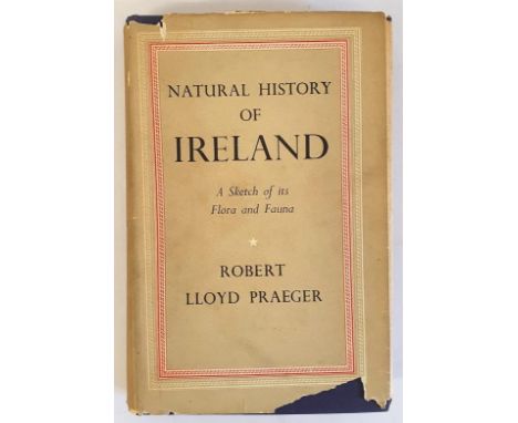 Natural History of Ireland: a sketch of its Flora and Fauna by Robert Lloyd Praeger. Collins. 1950. Lovely copy in nicked dj 