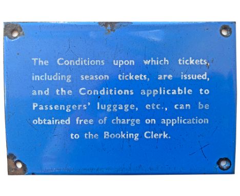 BR(Sc) enamel  Ticket Conditions sign as removed with some chipping around the bolt holes and on top edge also some scratches