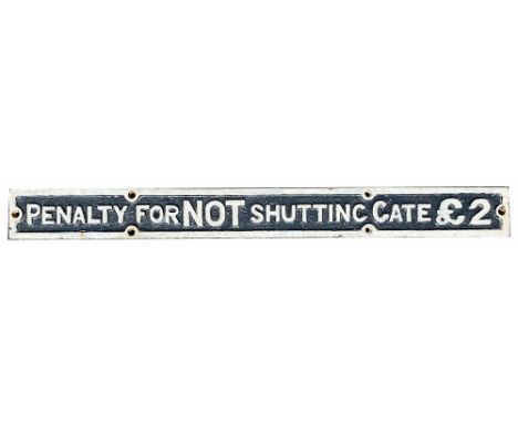 London &amp; South Western cast iron PENALTY FOR NOT SHUTTING GATE £2. 