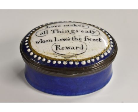 A George III South Staffordshire enamel oval patch box, hinged cover inscribed Love makes all Things easy when Love's the swe