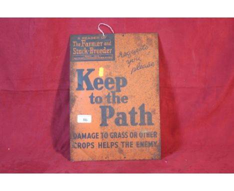 A WW2 propaganda sign "A Reader of the Farmer and Stock Breeder Requests You Please Keep To The Path, Damage To Grass or Othe