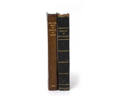 BACON, Francis: 1- The Two Bookes of Sr. Francis Bacon. Of the Proficience and avancement of learning, divine and human, Lond