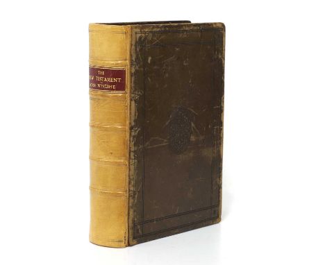 The New Testament in English translated by John Wycliffe Circa Mccclxxx. Now first printed from a contemporary Manuscript for