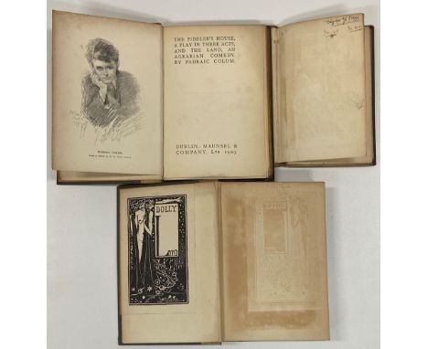 From the Library of Dolly Lynd

Colum (Padraic) Wild Earth, 12mo D. 1907. First Edn.; The Fiddlers House, A Play in Three Act