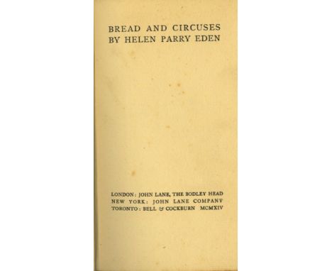 Signed Copies, with Additional Items Inserted

Eden (Helen Parry) Bread and Circuses, L. (J. Lane) 1914, First Edn., Signed P