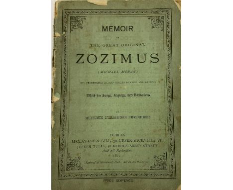 Zozimus: Guliemus Dubliniensis Humoriensis - Memoir of The Great Original Zozimus (Michael Moran), 8vo D. 1871. First Edn., 3