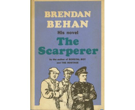 All First Editions

Behan (Brendan) The Scarperer, L. 1964. First American Edn., also First English Edition, L. 1966. Both in