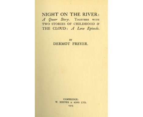 Freyer (Dermot) Night on the River and other Stories, 8vo Cambridge (W. Heffer &amp; Sons) 1923. First Edn. in Bk. Form, boar