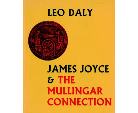 Signed by Author

[James Joyce] Daly (Leo) James Joyce and the Mullingar Connection, folio Dolmen Edition XX, D. 1975. Lim. E