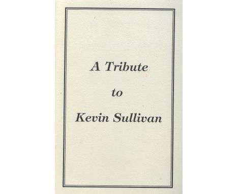 Heaney (Seamus) A Tribute to Kevin Sullivan, with contributions by Heaney, Thomas Flanagan, Ben Kiely, Sean White and June K.