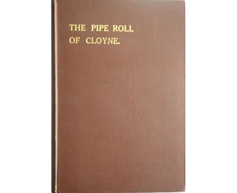 Caulfield (Dr. R.)etc. The Pipe Roll of Cloyne, sm folio Cork (C.H. and H. Soc.) 1918. First Edn. thus, frontis orig. cloth, 