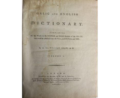 Shaw (Rev. Wm.) A Gaelic and English Dictionary, Containing All the Words in the Scotch and Irish Dialects of the Celtic, 2 v