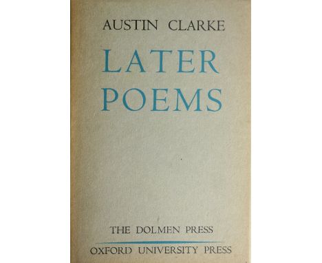 Clarke (Austin) Later Poems, Dolmen 1961; Twice Round the Black Church, L. 1962; Collected Plays, Dolmen 1963; Flight to Afri