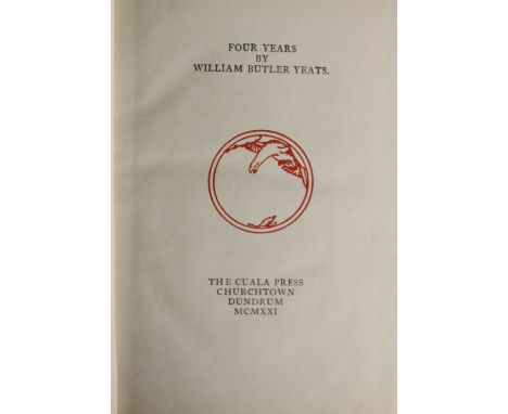 Cuala Press. Yeats (W.B) Four Years, 1921 400 Copies; The Bounty of Sweden, 1925, 400 Copies; October Blast, 1927, 350 Copies